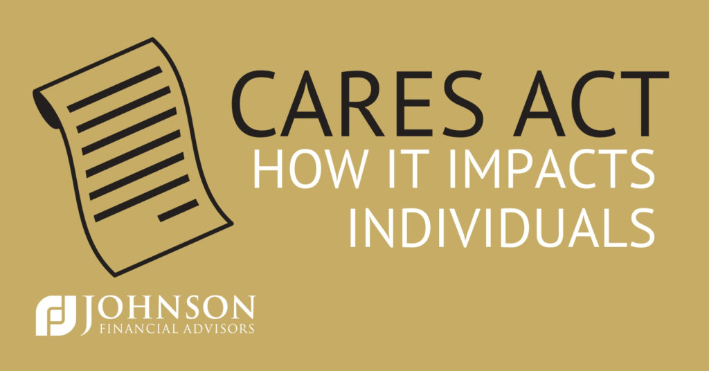 How the CARES ACT impacts you