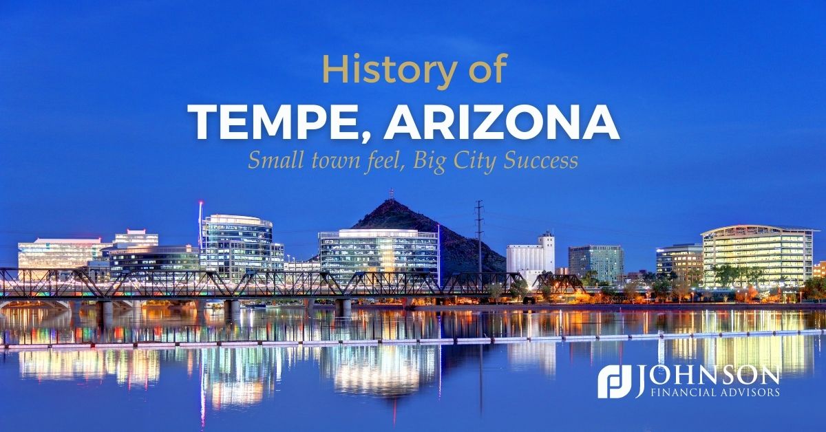 History of Tempe, Arizona Small town feel, Big City Success Johnson