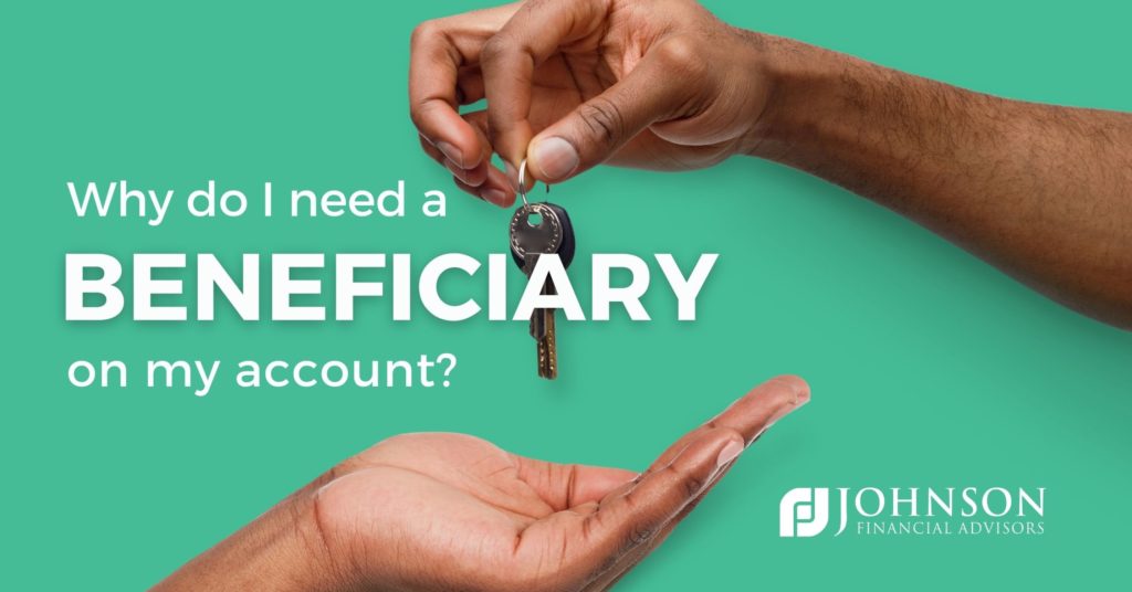 beneficiary, account holder, asset owner, life insurance policies, retirement accounts, IRAs, 401(k)s, investment accounts, real estate, personal property, estate planning, wishes, major life events, marriage, divorce, birth of a child, unintended consequences, ex-spouse, estranged relative, financial planners, financial future, estate plan, informed decisions, financial goals, financial benefits, financial stability, peace of mind.